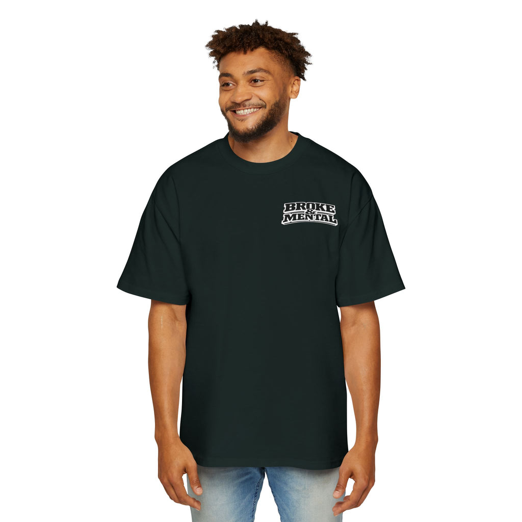 Oversized Tee — “Broke & Mental” warped drip