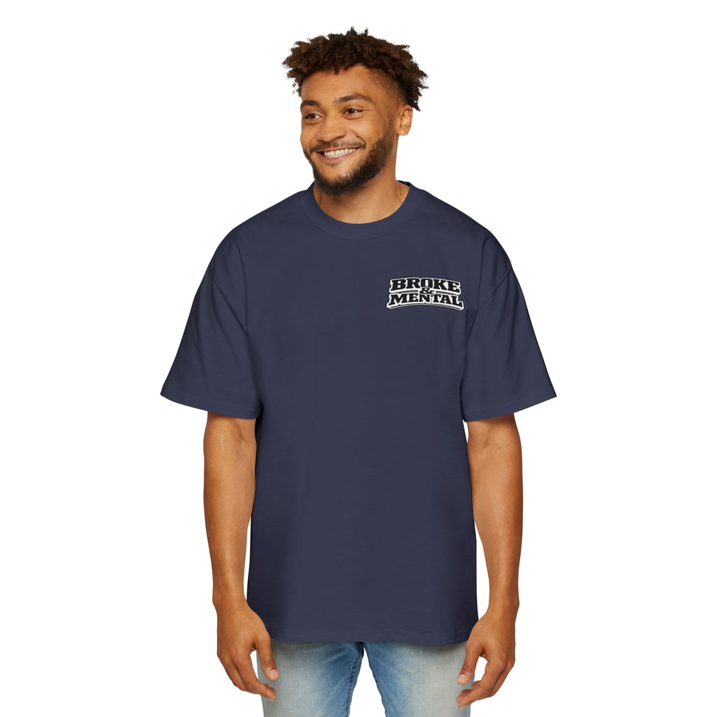 Oversized Tee — “Broke & Mental” warped drip