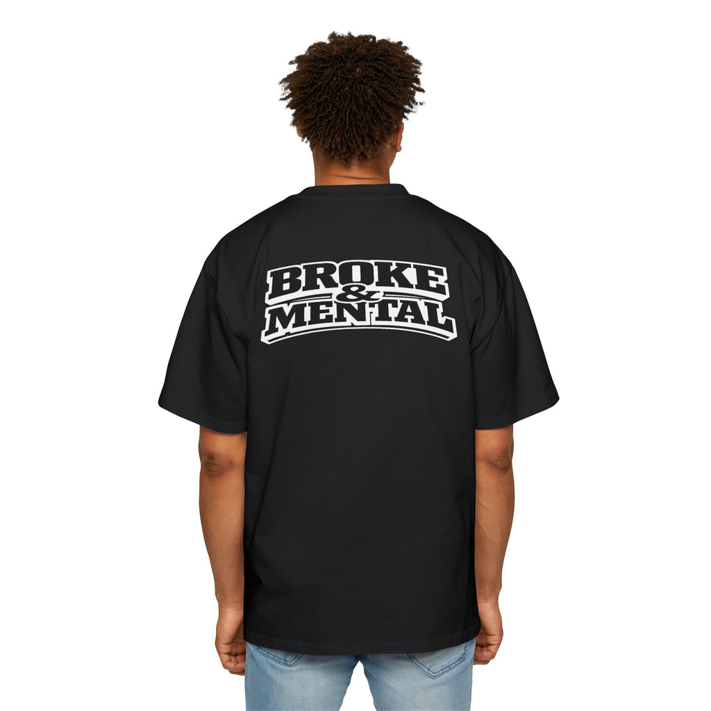 Broke & Mental Graphic Tee — Oversized Men’s Streetwear T-Shirt