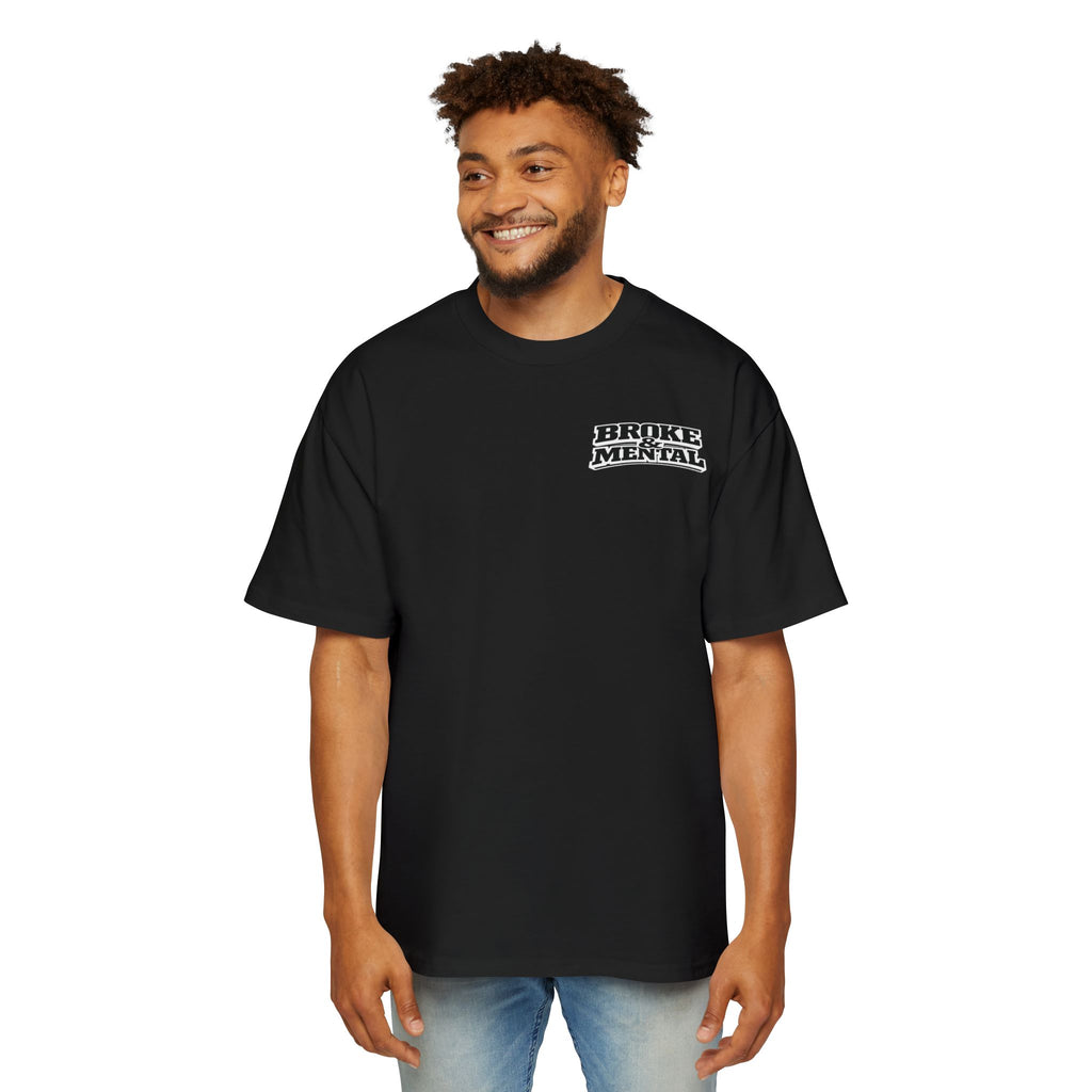 Oversized Tee — “Broke & Mental” warped drip