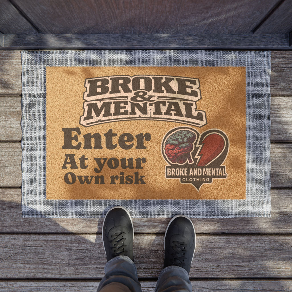 Doormat - 'Broke & Mental: Enter at Your Own Risk' Funny Welcome Mat