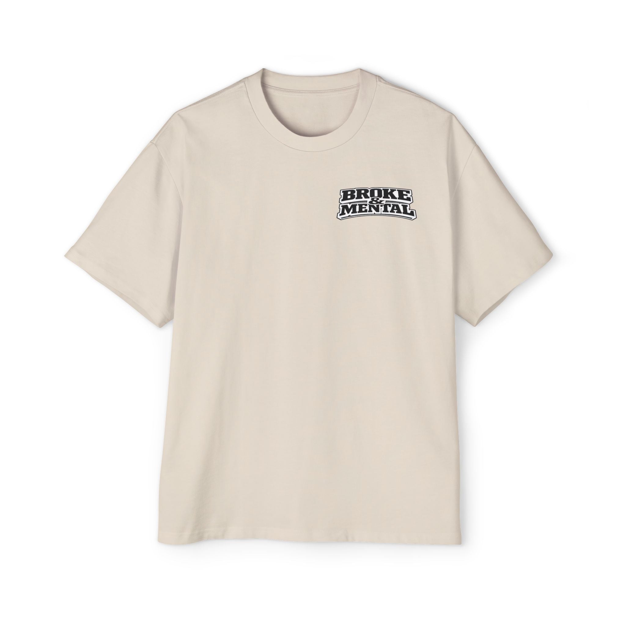 Oversized Tee — “Broke & Mental” warped drip