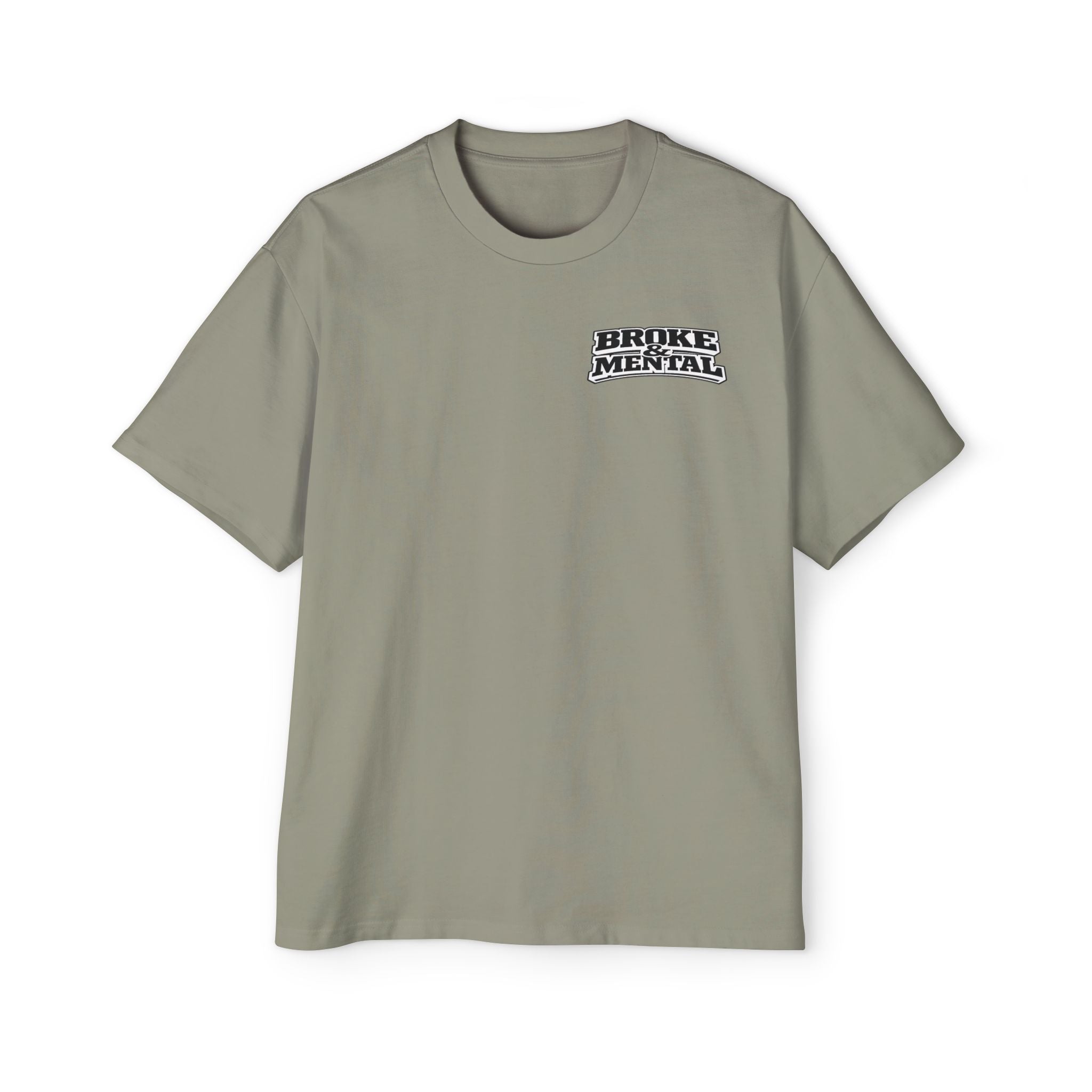 Oversized Tee — “Broke & Mental” warped drip
