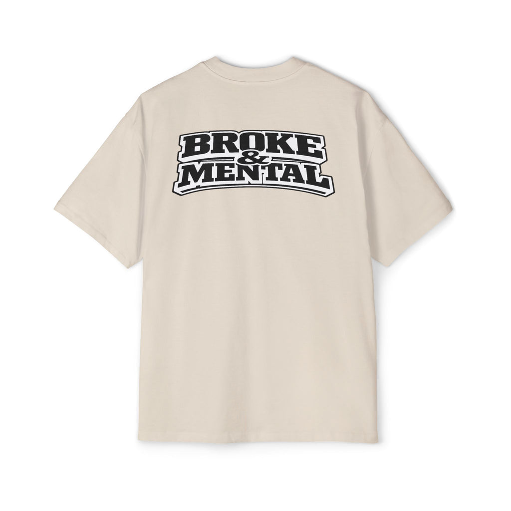 Broke & Mental Graphic Tee — Oversized Men’s Streetwear T-Shirt
