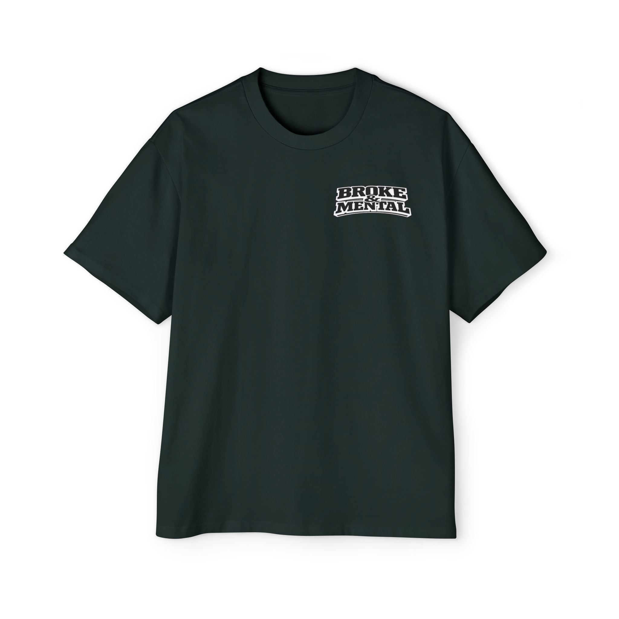 Oversized Tee — “Broke & Mental” warped drip