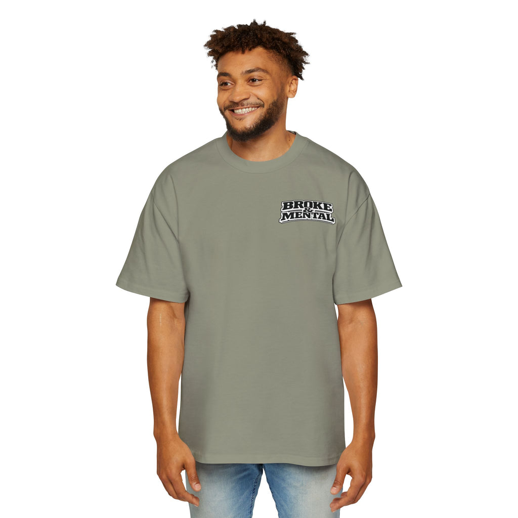 Oversized Tee — “Broke & Mental” warped drip