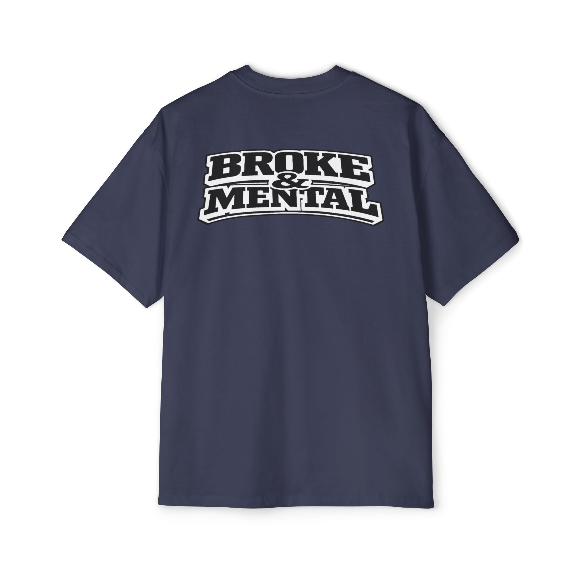 Broke & Mental Graphic Tee — Oversized Men’s Streetwear T-Shirt