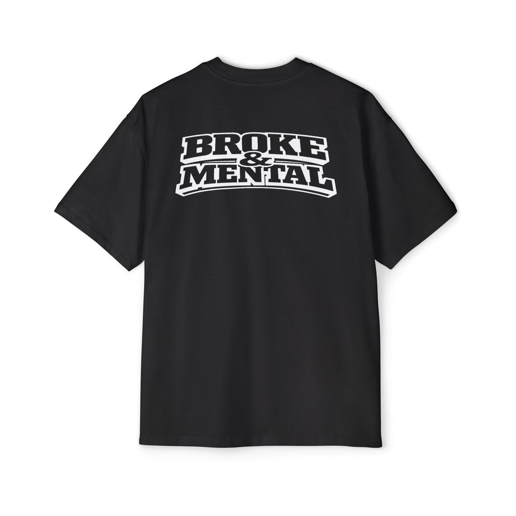 Broke & Mental Graphic Tee — Oversized Men’s Streetwear T-Shirt