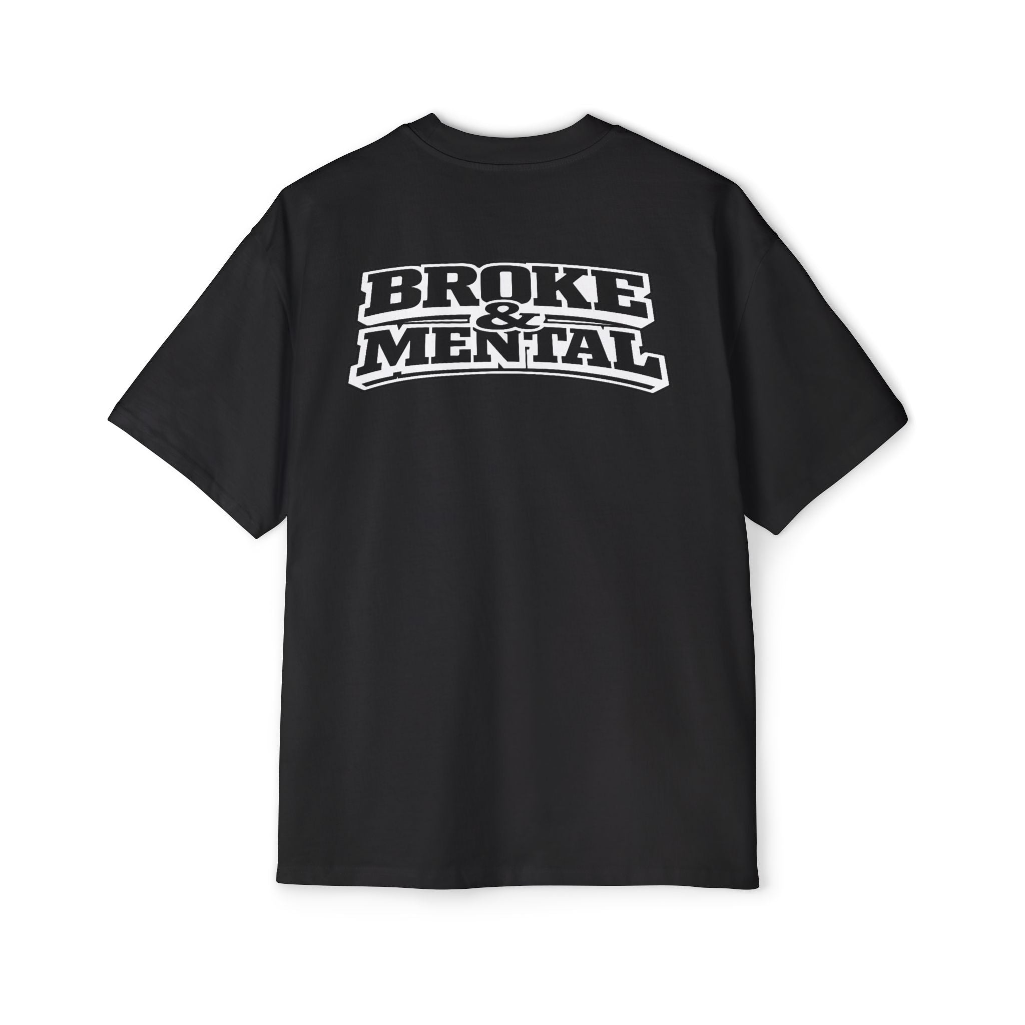 Broke & Mental Graphic Tee — Oversized Men’s Streetwear T-Shirt