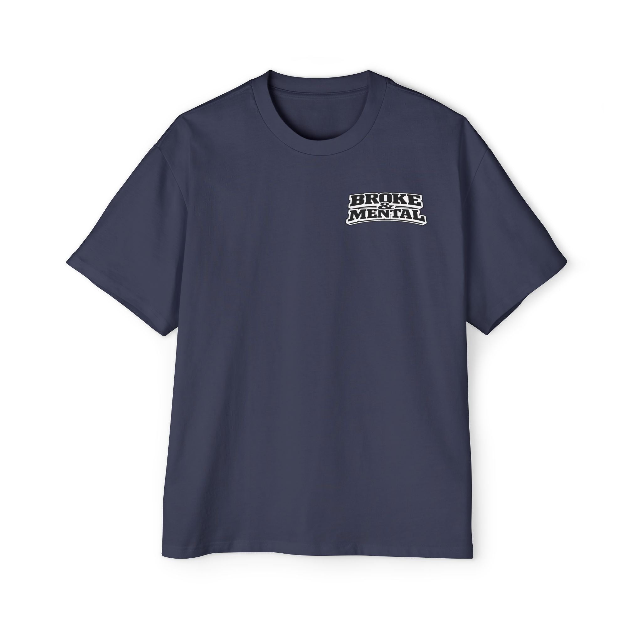 Oversized Tee — “Broke & Mental” warped drip